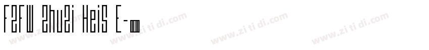 FZFW ZhuZi HeiS E字体转换